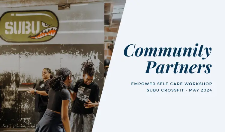 Community Partners - Empower self-care workshop subu crossfit - may 2024
